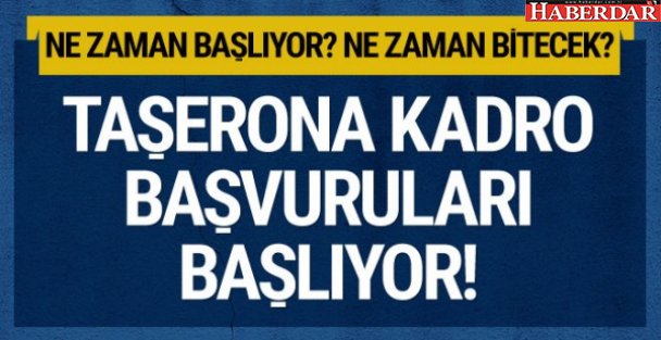 KADRO BAŞVURULARI NE ZAMAN SONA ERECEK?