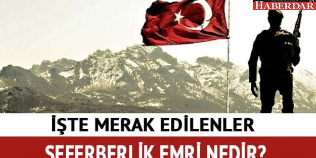 Seferberlik yaş sınırı ne 2018 sefer görev emri şartları tam liste