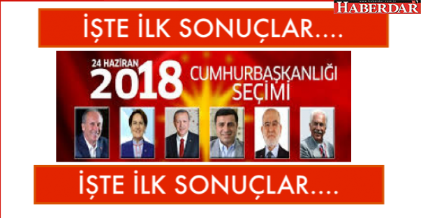 İŞTE İLK SONUÇLAR... İNCE 26, ERDOĞAN 59