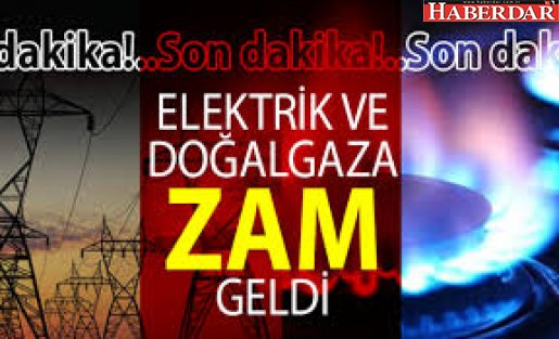 Elektrik ve doğalgaza zam