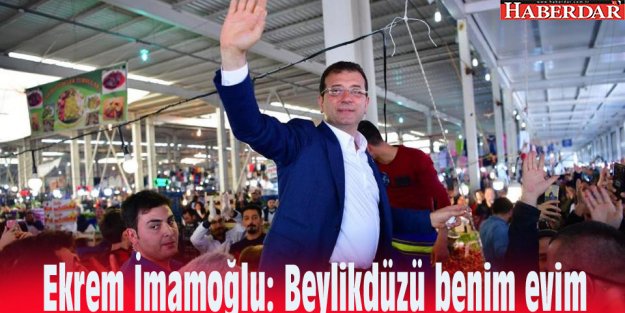 Ekrem İmamoğlu: Beylikdüzü benim evim