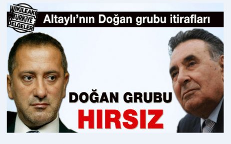 ALTAYLI: DOĞAN GRUBU HIRSIZ...