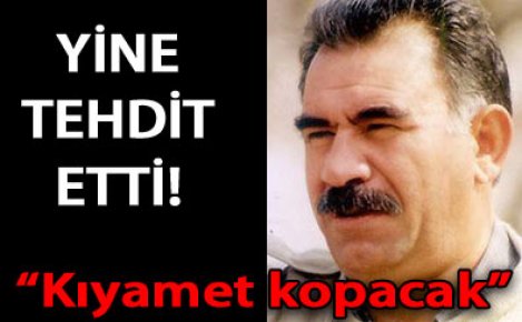 Öcalan: Kızılca kıyamet kopar