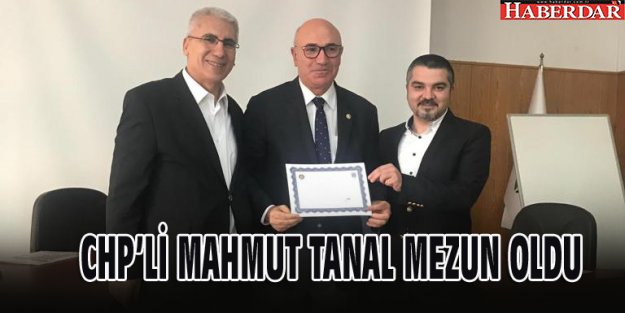 CHP’Lİ MAHMUT TANAL MEZUN OLDU