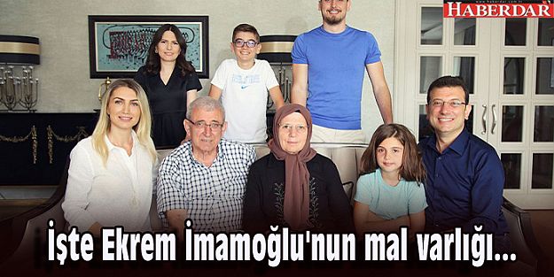 Ekrem İmamoğlu kendisinin ve ailesinin mal varlığını açıkladı