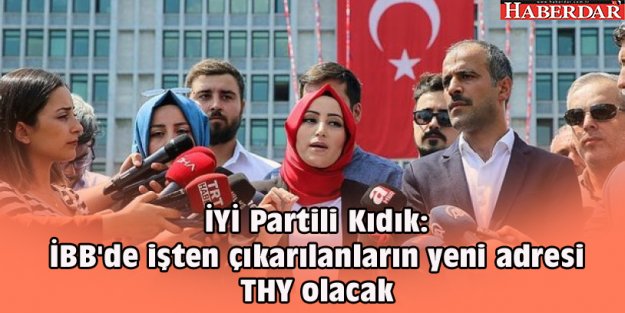 İBB'de işten çıkarılan torpilli AKP'liler hakkında yeni iddia