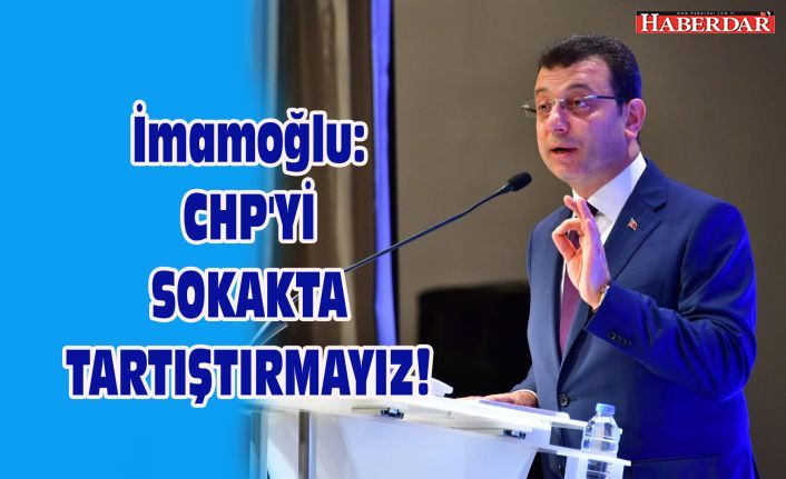 CHP'Yİ SOKAKTA TARTIŞTIRMAYIZ!