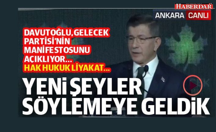 Ahmet Davutoğlu Gelecek Partisi'nin ilkelerini açıkladı