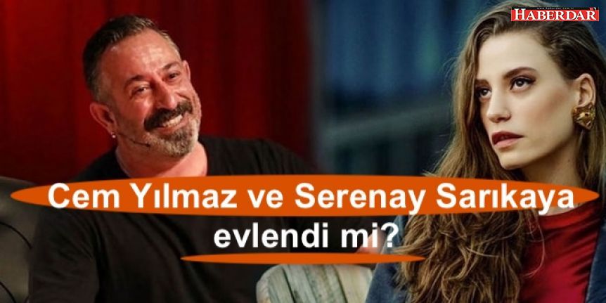 Cem Yılmaz ve Serenay Sarıkaya evlendi mi? 