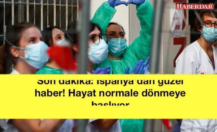 İspanya'dan güzel haber! Hayat normale dönmeye başlıyor