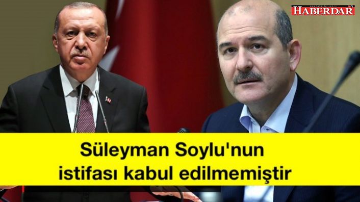 Son Dakika: İletişim Başkanlığı: Süleyman Soylu'nun istifası kabul edilmemiştir