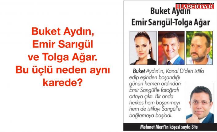 Buket Aydın, Emir Sarıgül ve Tolga Ağar