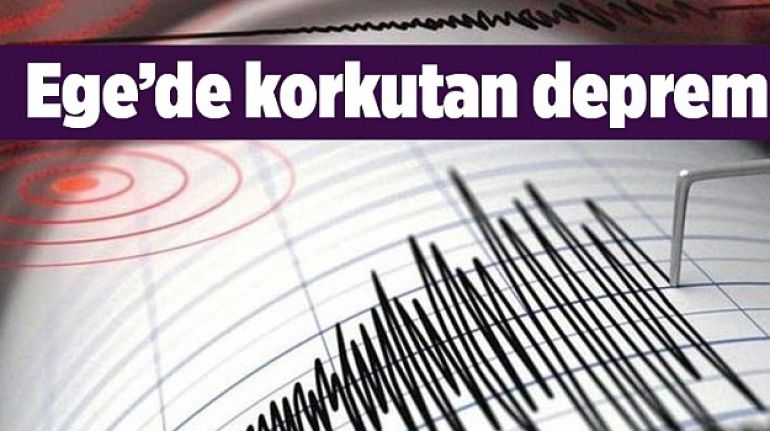 Ege'de korkutan deprem! İzmir ve çevre illerden hissedildi
