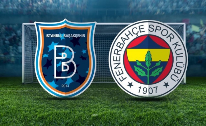 Başakşehir-Fenerbahçe maçının hakemi belli oldu