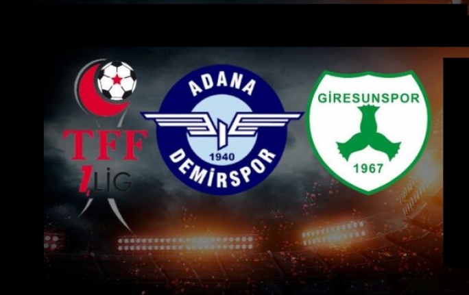 Süper Lig'e yükselen ilk 2 takım Adana Demirspor ve Giresunspor oldu