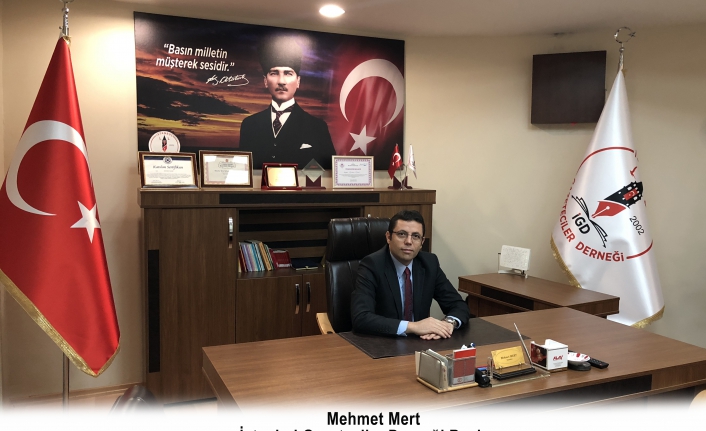 İGD Başkanı Mehmet Mert; ‘’Artık yeni 24 Temmuz'lar yazmanın zamanı geldi…’’