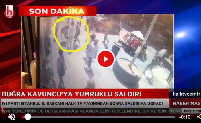 İYİ Parti İstanbul İl Başkanı Buğra Kavuncu saldırıya uğradı