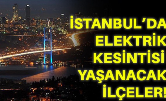 13 Ekim Çarşamba İstanbul elektrik kesintisi!