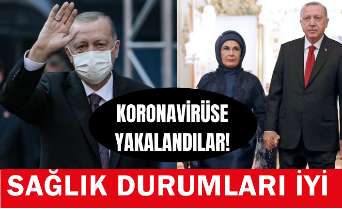 Cumhurbaşkanı Recep Tayyip Erdoğan koronavirüse yakalandı