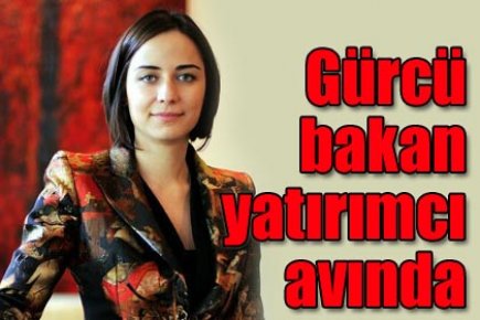 GÜRCÜ BAKAN YATIRIMCI AVINDA