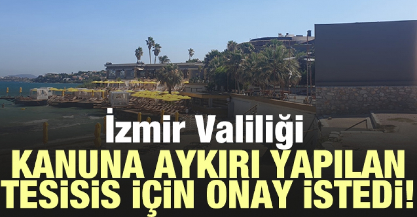 İzmir Valiliği ve Çeşme’deki turistik tesis