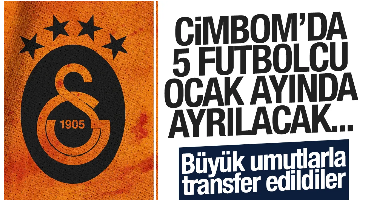Galatasaray'da 5 futbolcu birden yolcu!