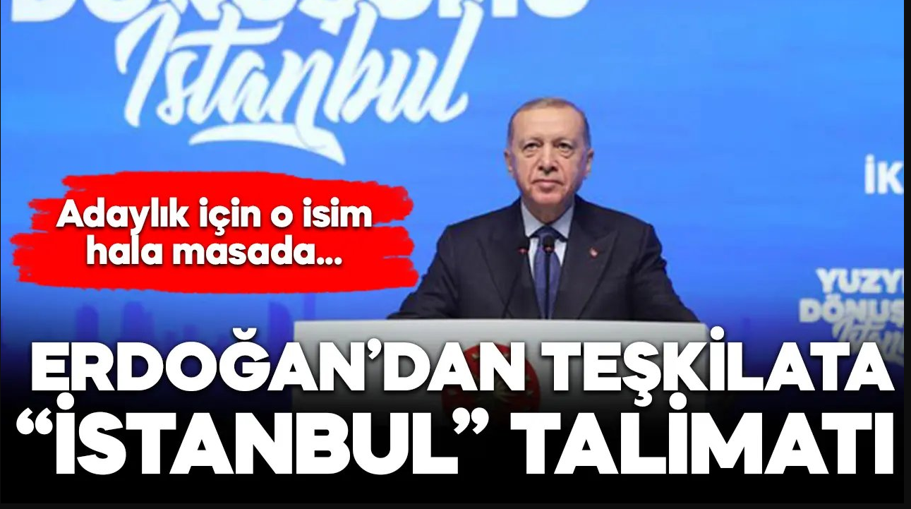 Erdoğan’dan örgüte “İstanbul” talimatı! O isim hala masada…
