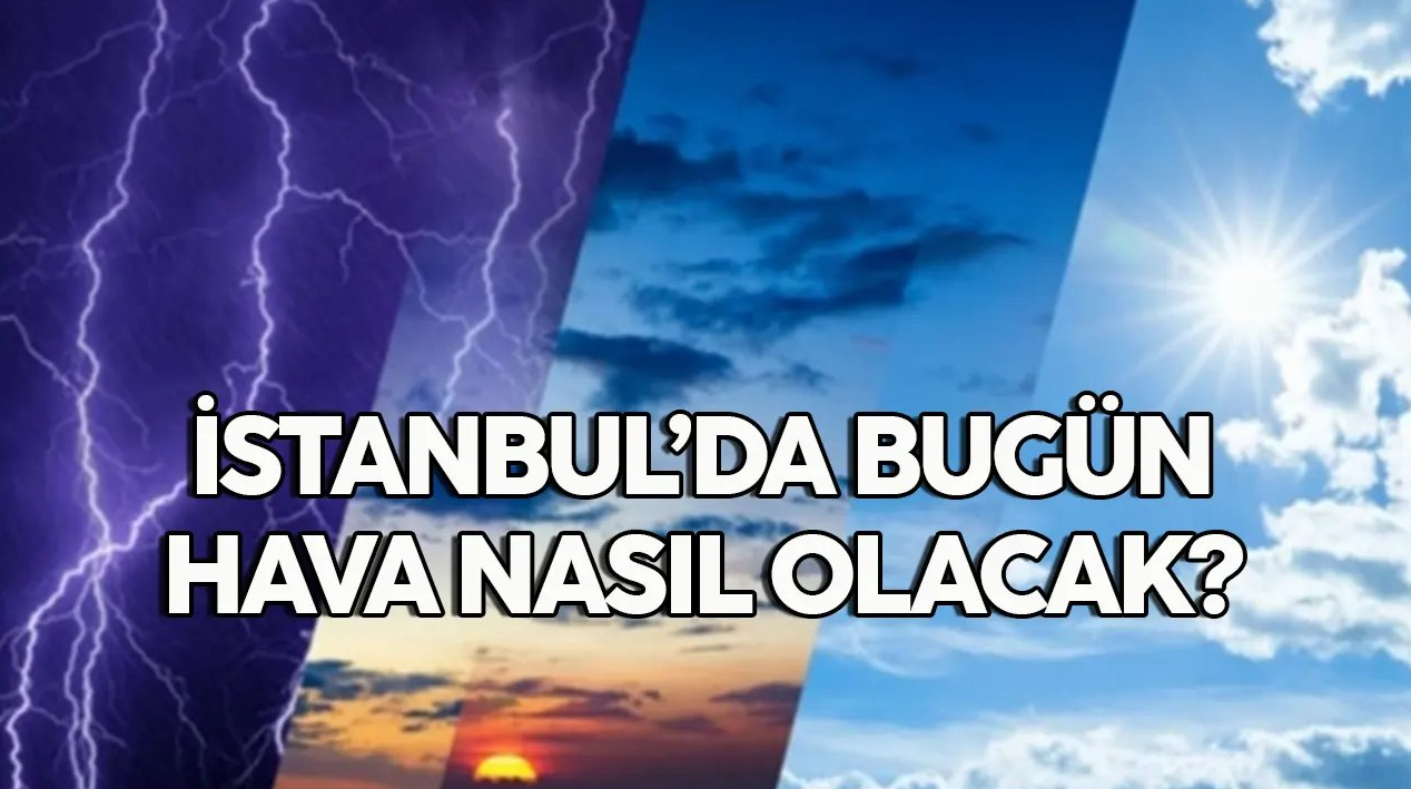 09 Ocak 2024 İstanbul hava durumu, bugün hava nasıl olacak?