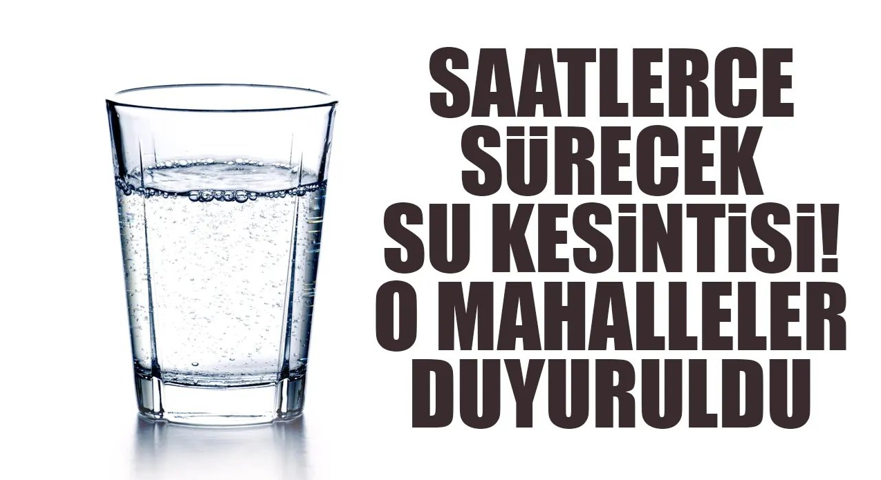 10 Ocak 2024 İstanbul su kesintisi listesi, saatlerce susuz kalabilirsiniz!