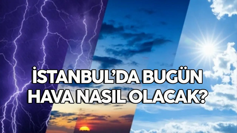 7 Şubat 2024 İstanbul hava durumu, bugün hava nasıl olacak?