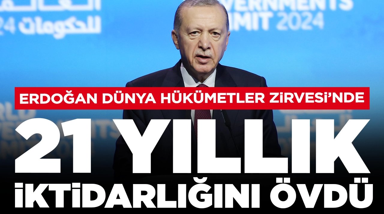 Cumhurbaşkanı Erdoğan Dünya Hükümetler Zirvesi'nde 21 yıllık iktidarlığını övdü