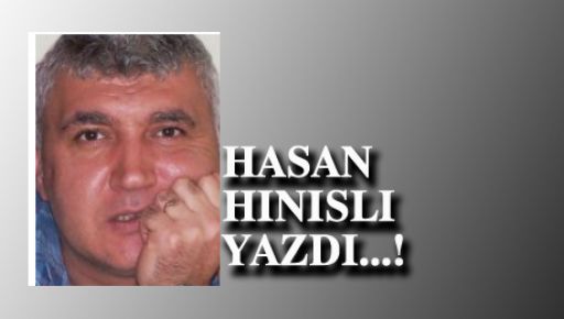 HASAN HINISLI YAZDI: ADI BARIŞ!